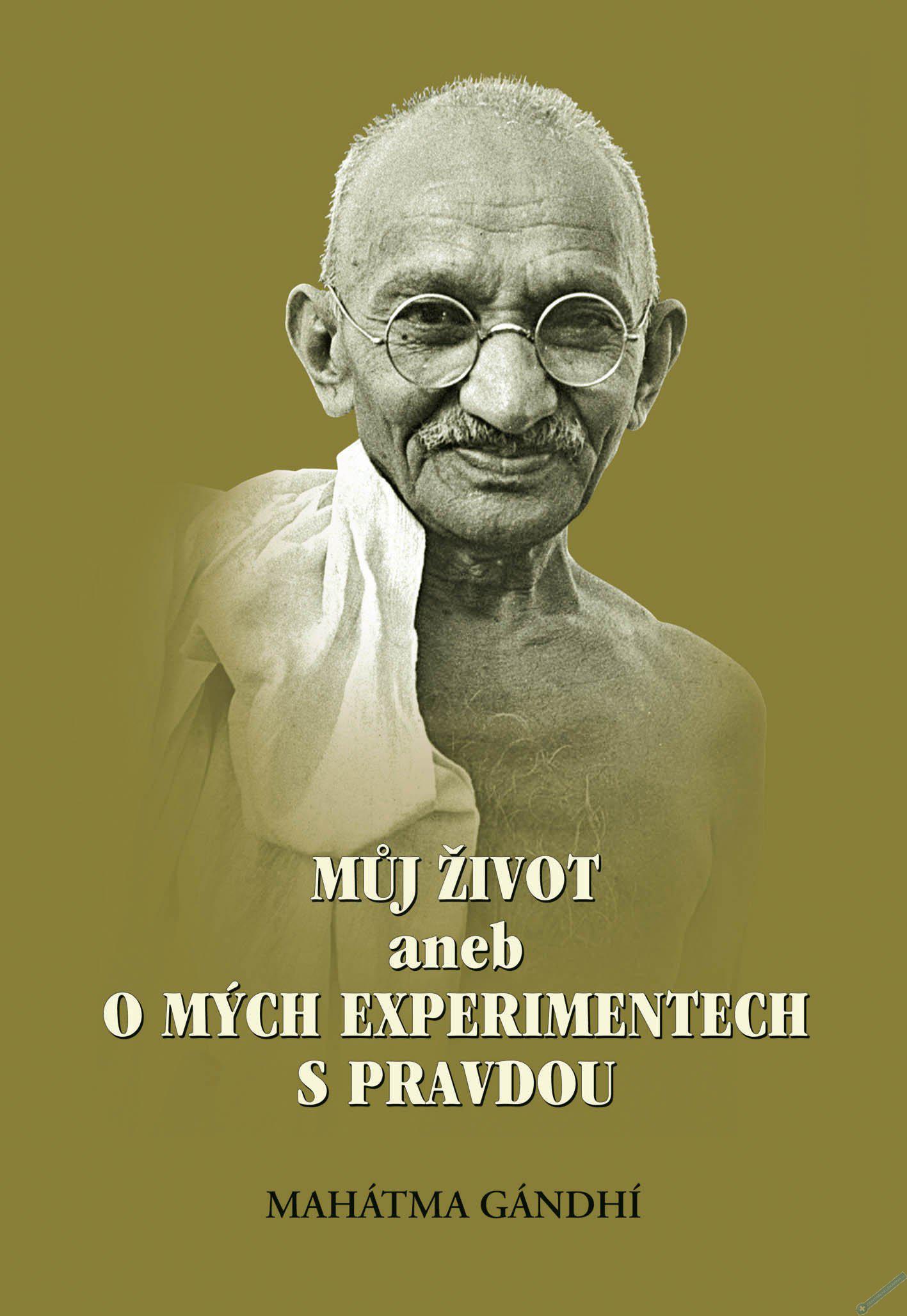 Mj ivot aneb o mch experimentech s pravdou